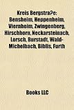Kreis Bergstrae: Bensheim, Heppenheim, Viernheim, Zwingenberg, Hirschhorn, Neckarsteinach, Lorsch, Brstadt, Wald-Michelbach, Biblis, Fr