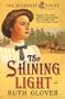 The Shining Light: Book 1 (Wildrose)