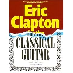 Eric Clapton for the Classical Guitar