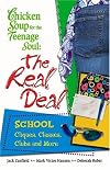The Real Deal School (Chicken Soup for the Teenage Soul (Paperback Health Communications))