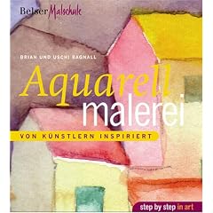Aquarellmalerei: Von K�nstlern inspiriert