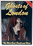 Ghosts of London : the East End, City and north