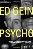 Ed Gein -- Psycho!