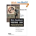Mini-Handbuch Vortrag und Pr�sentation: F�r Ihren n�chsten Auftritt vor Publikum (Beltz Taschenbuch)