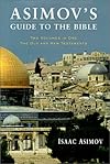Asimov's Guide to the Bible: The Old and New Testaments (2Vols. in One)