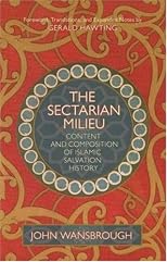 The Sectarian Milieu: Content And Composition of Islamic Salvation History
