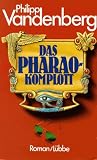 Das Pharao - Komplott - Philipp Vandenberg