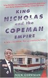 King Nicholas and the Copeman Empire [Paperback] by Copeman, Nick