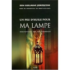 Un peu d'huile pour ma lampe : M�ditations sur les �vangiles