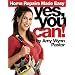 Yes, You Can!: Home Repairs Made Easy