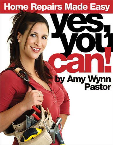 Books: Yes, You Can! . Home Repairs Made Easy