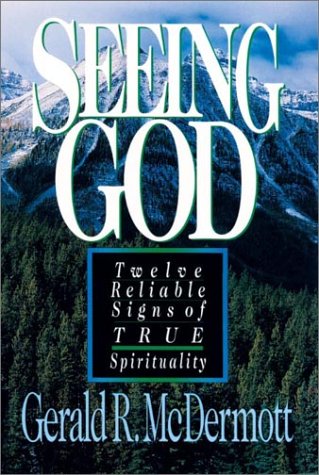 Seeing God: Twelve Reliable Signs of True Spirituality