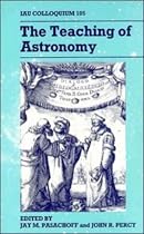 The Teaching of Astronomy: IAU Colloquium 105 (International Astronomical Union Colloquium)