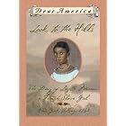 Look to the Hills: The Diary of Lozette Moreau, a French Slave Girl, New York Colony 1763... by Patricia C. Mckissack