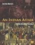 An Indian Affair: From Riches to Raj