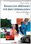 Ressourcen aktivieren mit dem Unbewussten. Manual und ZRM-Bildkartei