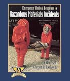Emergency Medical Response to Hazardous Materials Incidents