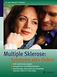Multiple Sklerose: Symptome aktiv lindern.