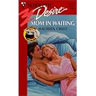 Mom In Waiting (Bachelor Battalion) (Silhouette Desire, 1234) by Maureen Child