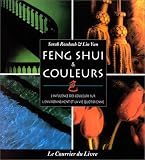 Feng shui et couleurs : L'Influence des couleurs sur l'environnement et la vie quotidienne