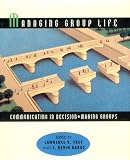 Managing Group Life: Group Communication