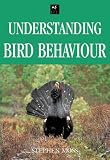 A Birdwatchers Guide: Understanding Bird Behaviour (Birdwatchers Guide)