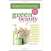 Green Beauty Recipes: Easy Homemade Recipes to Make Your Own Organic and Natural Skincare, Hair Care and Body Care Products