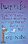 Dear Echo: Answers to Your Questions about Ghosts, Hauntings, and Things That Go Bump in the Night