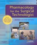 Pharmacology for the Surgical Technologist with Mosbys Essential Drugs for Surgical Technologists (Pharmacology for the Surgical Technologist)