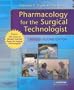 Pharmacology for the Surgical Technologist with Mosby's Essential Drugs for Surgical Technologists, 2e