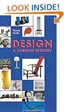 Design: A Concise History (Concise History Series)