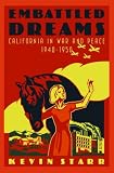 Embattled Dreams: California in War and Peace, 1940-1950 (Americans and the California Dream)