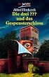 Die drei Fragezeichen und das Gespensterschlo�: Die Drei ? Und Das Gespensterschlo?