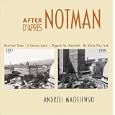 After Notman D'apres Notman: Montreal Views - A Century Apart Regards Sur Montreal - Un... by Andrzej Maciejewski