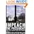 Impeach the President: The Case Against Bush and Cheney