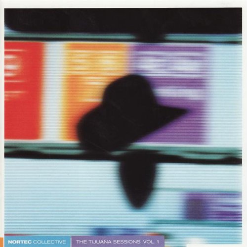 Nortic Collective: The Tijuana Sessions Vol.1