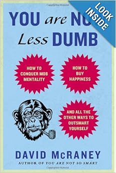 You Are Now Less Dumb - David McRaney
