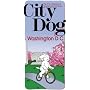 City Dog: Washington, D.C.: Baltimore, Maryland Suburbs, Northern VA (City Dog series)