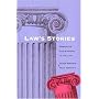 Law's Stories: Narrative and Rhetoric in the Law