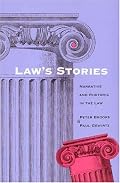 Law's Stories: Narrative and Rhetoric in the Law