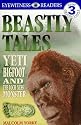Beastly Tales: Yeti, Bigfoot, and the Loch Ness Monster (DK Reader - Level 3 (Quality))