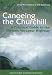 Canoeing the Churchill: A Practical Guide to the Historic Voyageur Highway (Discover Saskatchewan)