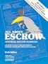 All about Escrow and Real Estate Closings: Or How to Buy the Brooklyn Bridge and Have the Last Laugh (Complete Guide to Your Real Estate Closing)