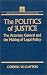 The Politics of Justice: The Attorney General and the Making of Legal Policy (America...