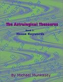 House Keywords (The Astrological Thesaurus, Book 1)