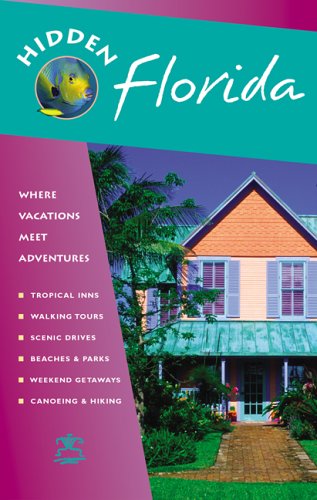 City Travel Guides Discounted  Books : Hidden Florida: Including Miami, Orlando, Fort Lauderdale, Tampa Bay, the Everglades and the Keys