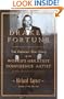 Drake's Fortune: The Fabulous True Story of the World's Greatest Confidence Artist