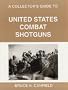 A Collector's Guide to United States Combat Shotguns
