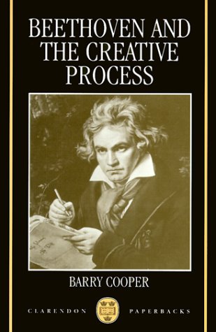 Beethoven and the Creative Process (Clarendon Paperbacks)