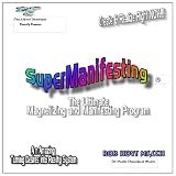 SuperManifesting...Turning Your Heart's Desire Into Reality, NOW (DST) (The DreamSpeak Technology (DST) Series, volume 1)